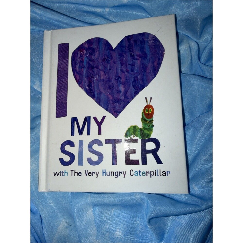 I Love My Sister with the Very Hungry Caterpillar Hardcover 2023 1st Edition New